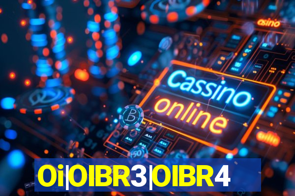Oi|OIBR3|OIBR4